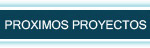Proximos Proyectos